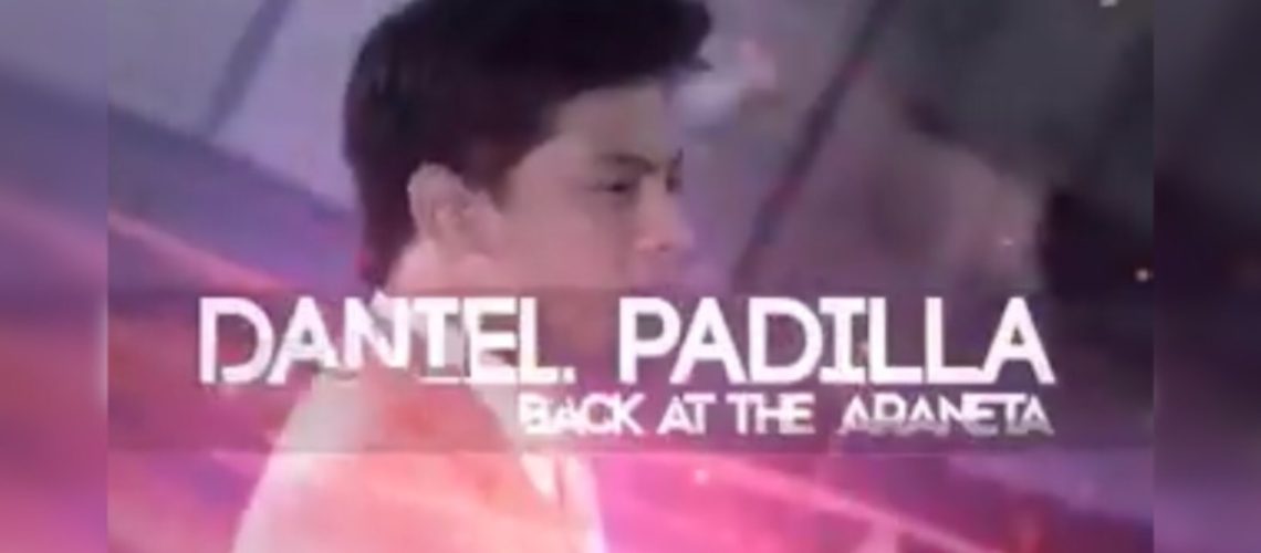 Daniel Padilla, Back at the Araneta